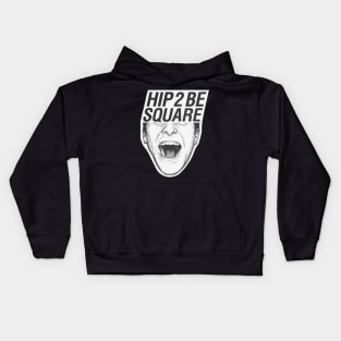 Hip to be square Kids Hoodie